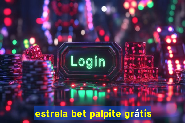 estrela bet palpite grátis