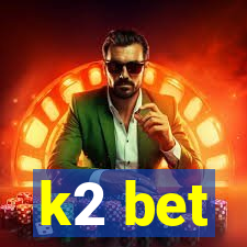 k2 bet