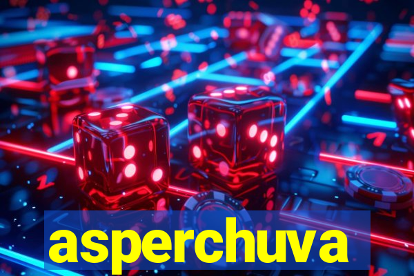 asperchuva