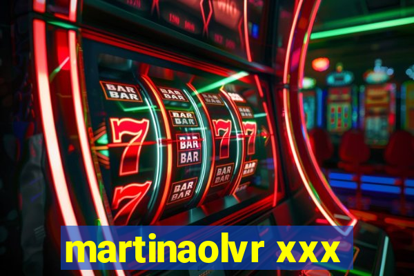 martinaolvr xxx