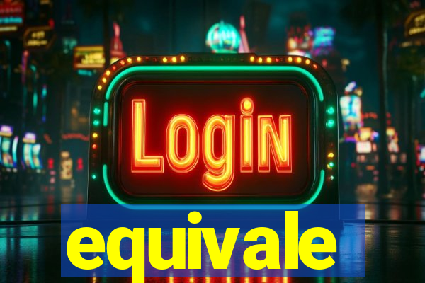 equivale