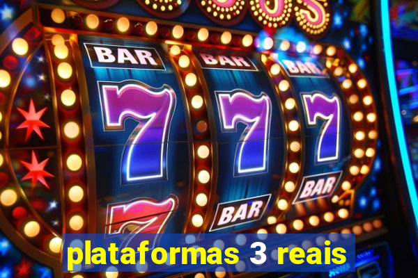 plataformas 3 reais