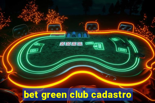 bet green club cadastro