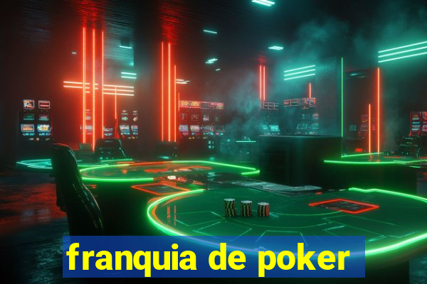 franquia de poker