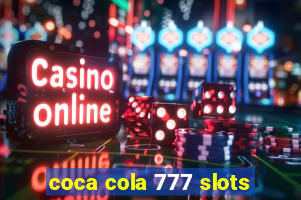 coca cola 777 slots