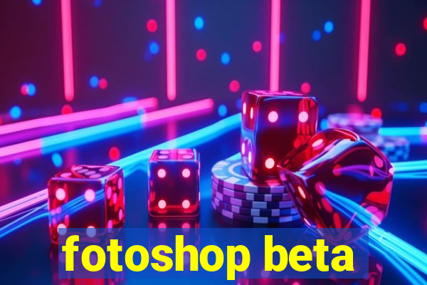 fotoshop beta