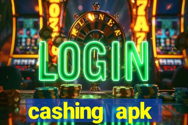 cashing apk dinheiro infinito