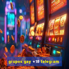 grupos gay +18 telegram