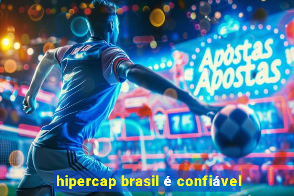 hipercap brasil é confiável