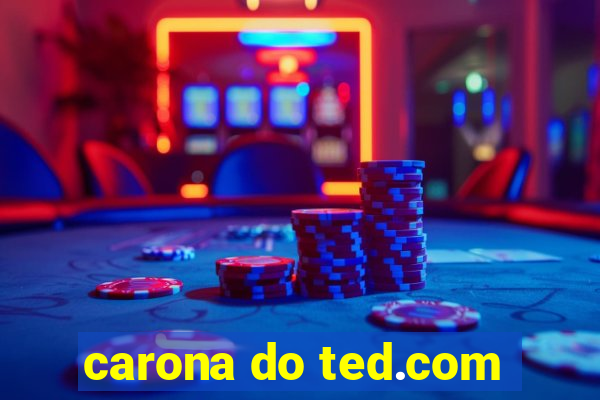 carona do ted.com