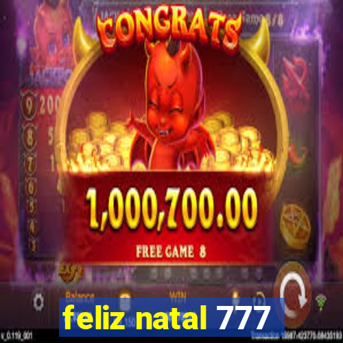 feliz natal 777