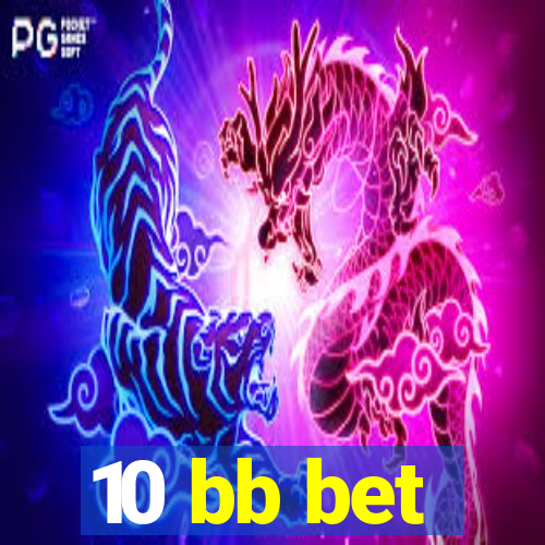 10 bb bet