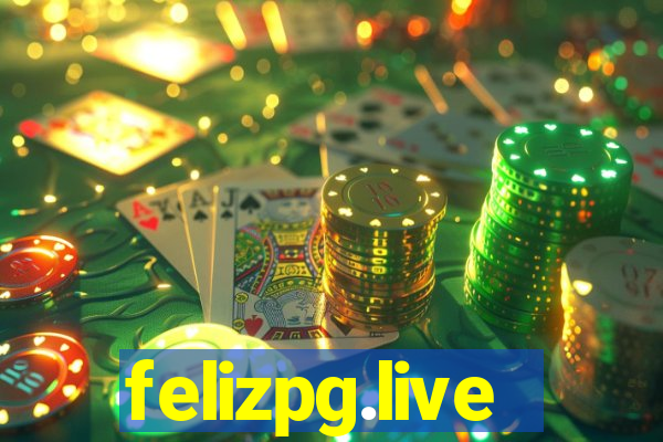 felizpg.live