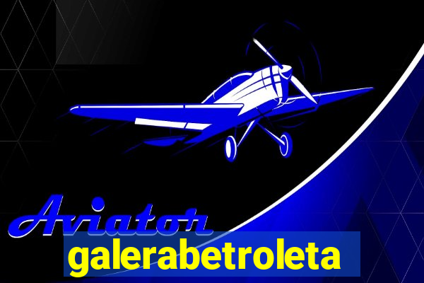 galerabetroleta