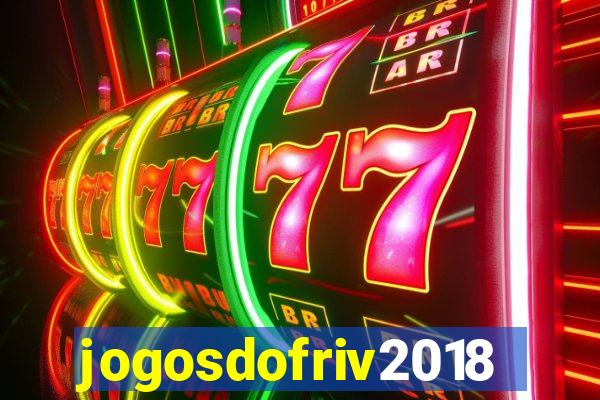 jogosdofriv2018