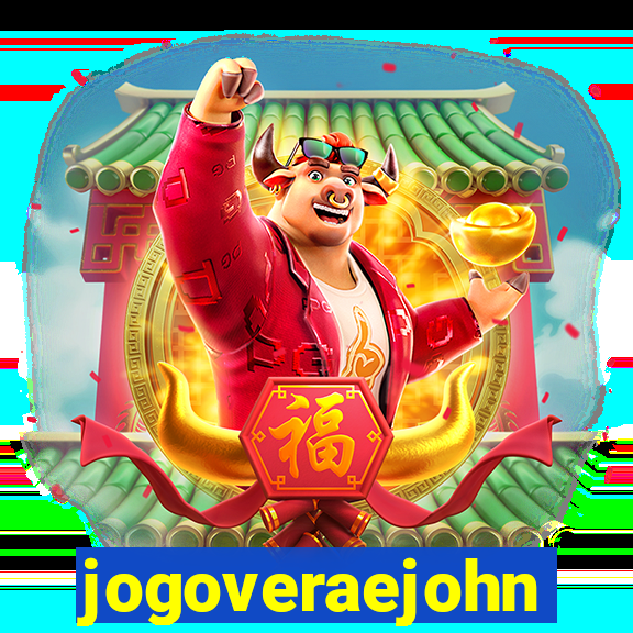 jogoveraejohn