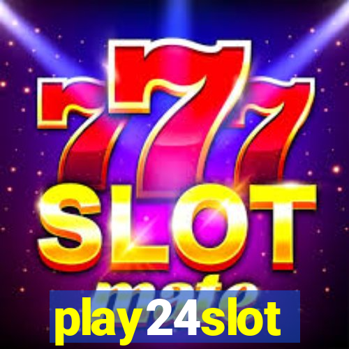 play24slot