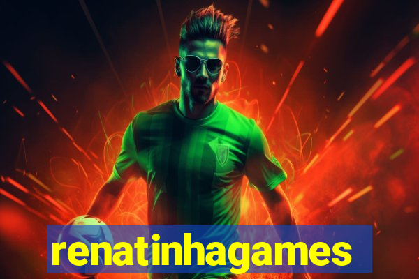 renatinhagames