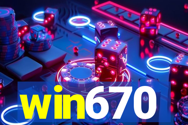 win670